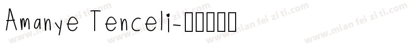 Amanye Tenceli字体转换